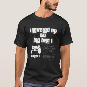Levelled Up to Big Brother Pregnancy Announcement  T-Shirt