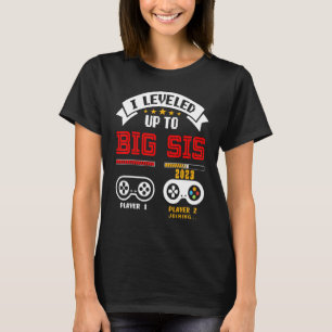 Levelled Up To Big Sister 2023 Promoted To Big S T-Shirt
