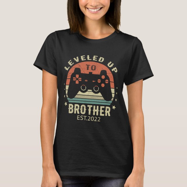 Levelled Up To Brother 2022 for Video Gamer T-Shirt (Front)