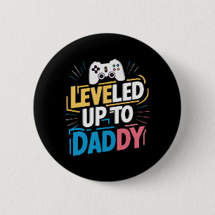 Levelled up to daddy 6 cm round badge