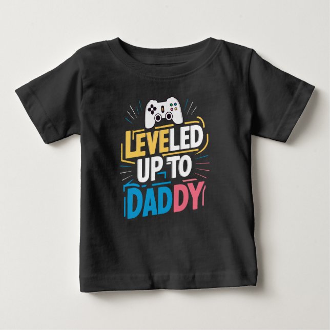 Levelled up to daddy baby T-Shirt (Front)