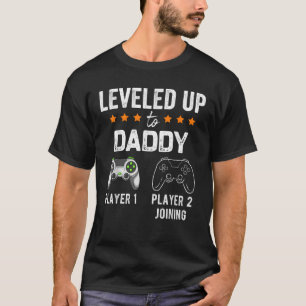 Levelled Up To Daddy Player 2 Joining Gamer Gift f T-Shirt