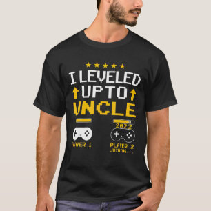 Levelled Up To Uncle 2022 Funny Promoted To Uncle  T-Shirt