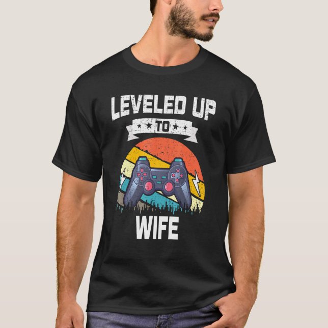 Levelled Up To Wife Video Gamer Gaming T-Shirt (Front)