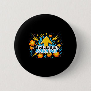 Levelling Up Every Day Ck To School Shirt Gamer Bo 6 Cm Round Badge