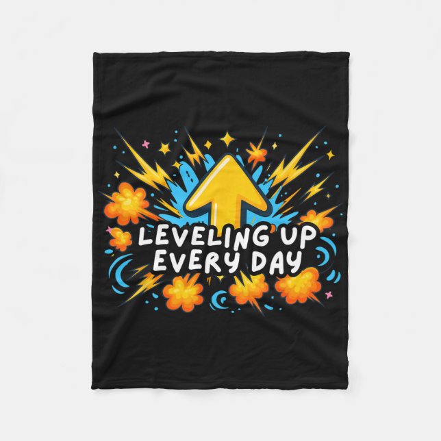 Levelling Up Every Day Ck To School Shirt Gamer Bo Fleece Blanket (Front)