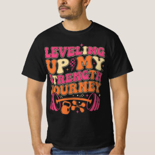 Levelling Up Strength Journey Fitness Growth T-Shirt