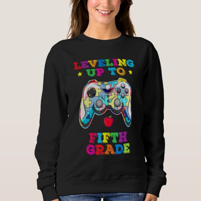 Levelling Up To 5th Grade Autism Gamer Back To Sch Sweatshirt (Front)