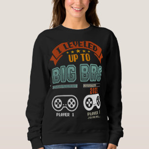 Levelling Up To Big Bro 2023 Gamer Baby Announceme Sweatshirt
