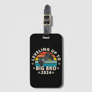 Levelling Up To Big Bro 2024 Luggage Tag