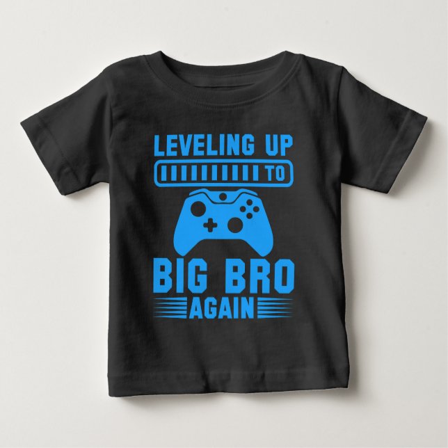 Levelling Up To Big Bro Again Baby T-Shirt (Front)