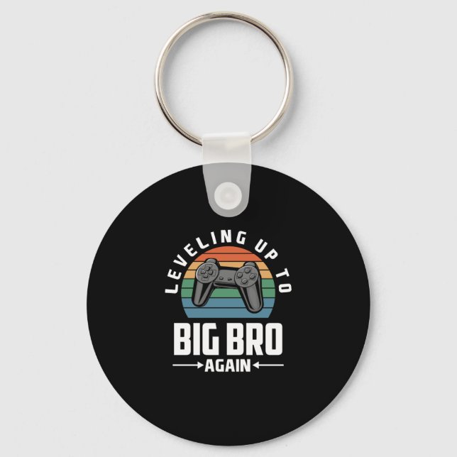 Levelling Up To Big Bro Again Become A Big Brother Key Ring (Front)