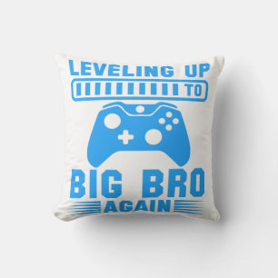 Levelling Up To Big Bro Again Cushion