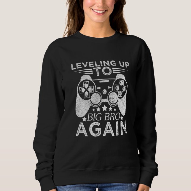 Levelling Up To Big Bro Again Future Brother Sweatshirt (Front)