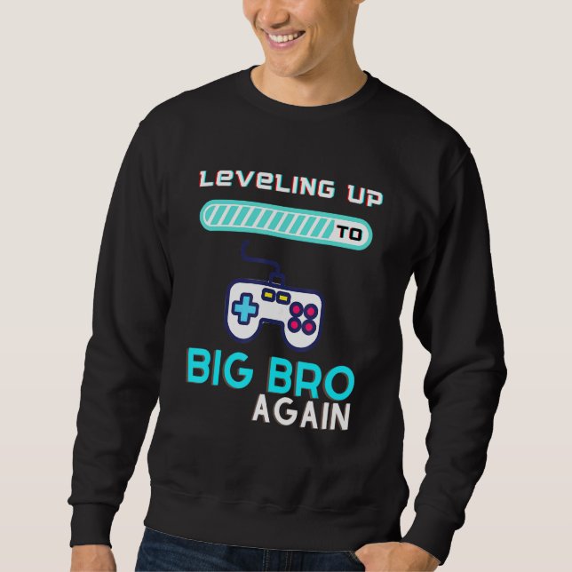 Levelling Up To Big Bro Again Future Brother Sweatshirt (Front)