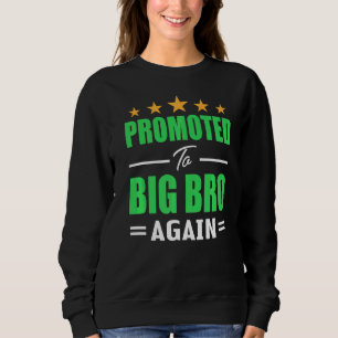 Levelling Up To Big Bro Again Promoted To Big Brot Sweatshirt
