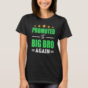 Levelling Up To Big Bro Again Promoted To Big Brot T-Shirt