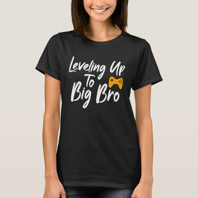 Levelling up to Big Bro Gamer Brother 2021 T-Shirt (Front)