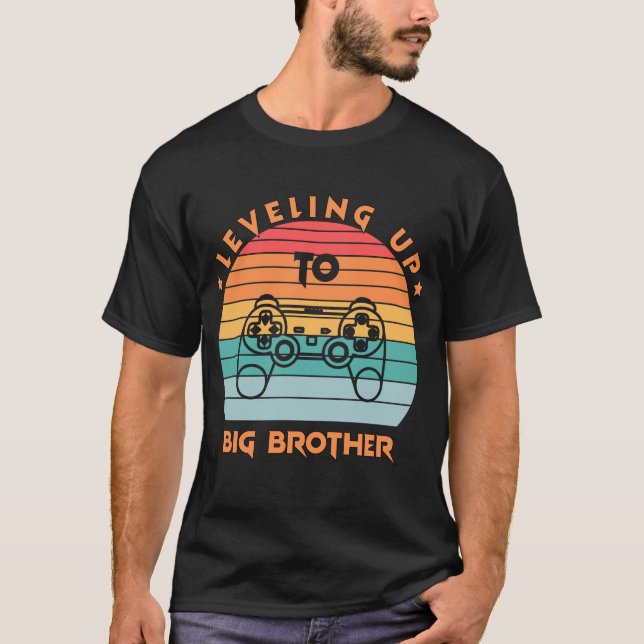  Levelling Up To Big Bro gamer T-Shirt (Front)