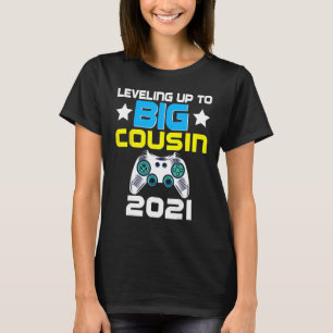 Levelling Up To Big Cousin 2021 Pregnancy Announce T-Shirt