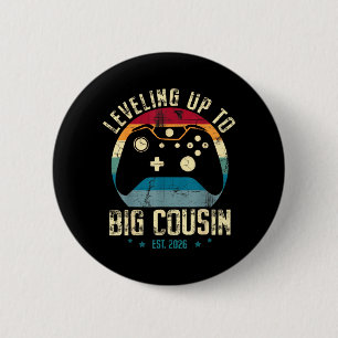 Levelling Up To Big Cousin 2026 Promoted To Big 6 Cm Round Badge