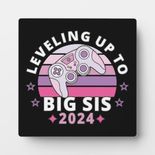  Levelling Up To Big Sister 2024 Girls Plaque