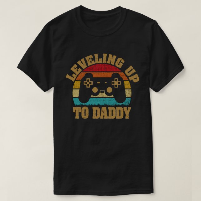 Levelling Up To Daddy Gamer Pregnancy Announcement T-Shirt (Design Front)