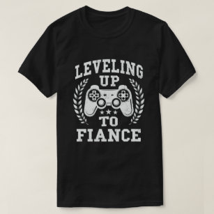 Levelling Up To Fiance Newly Engaged Couple Video T-Shirt