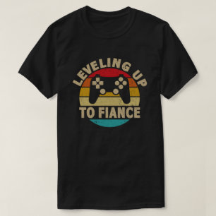 Levelling Up To Fiance Newly Engaged Couple Video T-Shirt