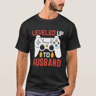 Levelling Up To Husband Funny Video Game Lovers T-Shirt