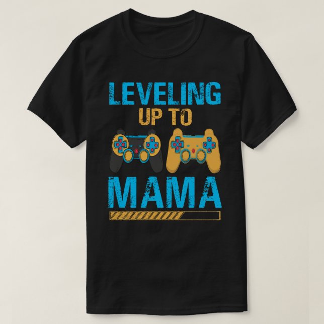 Levelling Up To MAMA Gamer Video Game T-Shirt (Design Front)