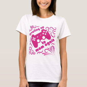 Levelling Up To Mum Again gamer pink T-Shirt