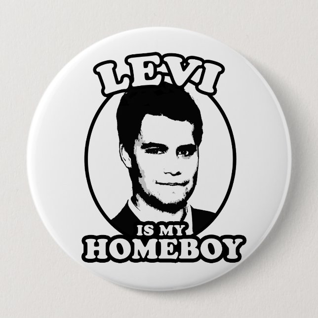 Levi is my Homeboy 10 Cm Round Badge (Front)