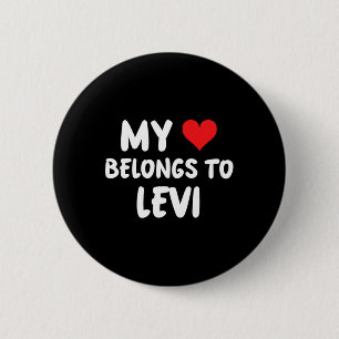 Levi - My Heart Belongs To Levi - Love  6 Cm Round Badge