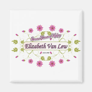 Lew ~ Elizabeth Van / Famous USA Women Magnet
