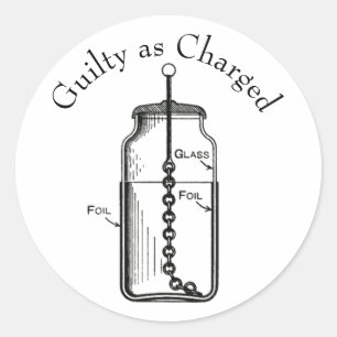 Leyden Jar Guilty as Charged Classic Round Sticker