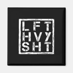 Lft Hvy Sht - Lift Heavy Shi... -  Magnet