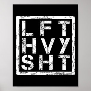 Lft Hvy Sht - Lift Heavy Shi... -  Poster