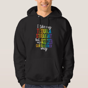 Lgbt Ally Tequila Straight Friends Go Either Way Hoodie