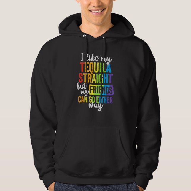 Lgbt Ally Tequila Straight Friends Go Either Way Hoodie (Front)