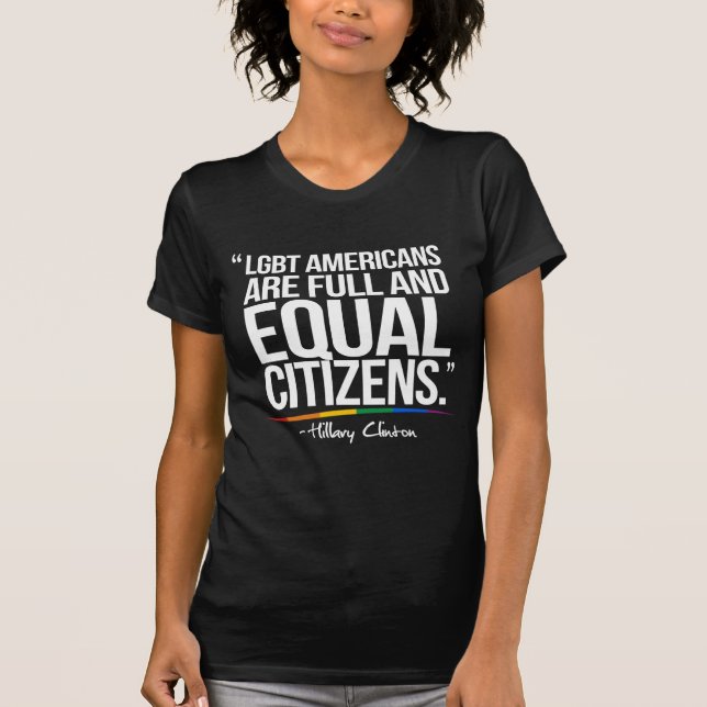 LGBT Americans are Full and Equal Citizens - Hilla T-Shirt (Front)