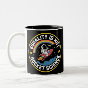 Lgbt Equality Not Rocket Science Pride Ally  Two-Tone Coffee Mug