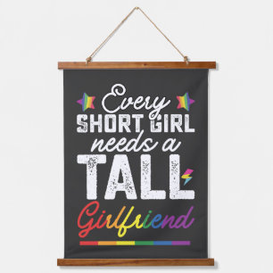 LGBT Every Short Girl Needs A Tall Girlfriend Hanging Tapestry