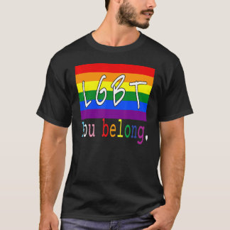 Lgbt Flag Gay You Belong Pride Month Rainbow Lesbi T-Shirt