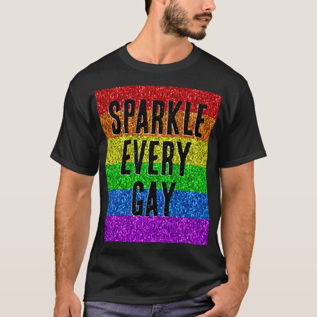 LGBT flag vibrant Sparkle every gay text customise T-Shirt (Front)