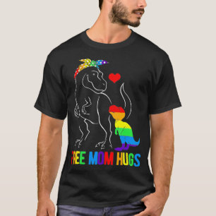 LGBT Free Mom Hugs Dinosaur Rex Mamasaurus Ally Ra T-Shirt