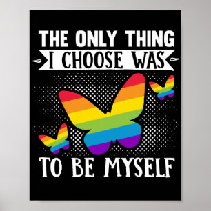 LGBT Gay Pride Month  The Only Thing I Choose Poster