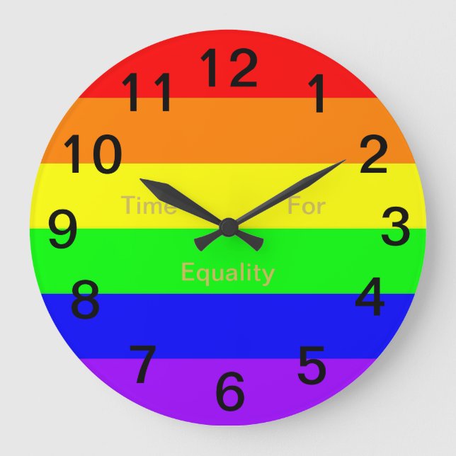 LGBT Gay Pride Rainbow Flag! Time For Equality! Large Clock (Front)
