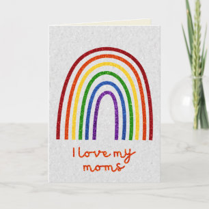 LGBT Glitter Pride Love My Moms Card