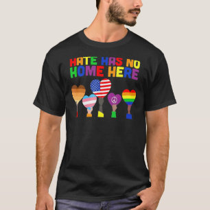 Lgbt Hate Has No Home Here T-Shirt